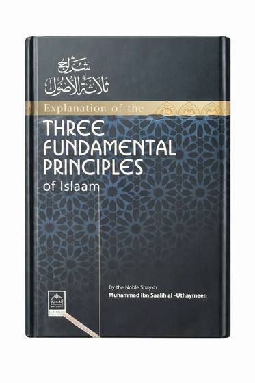 Explanation of the Three Fundamental Principles of Islaam